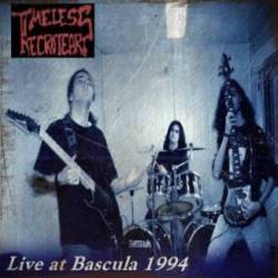 Timeless Necrotears : Live at Bascula 1994